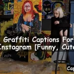 Graffiti Captions For Instagram