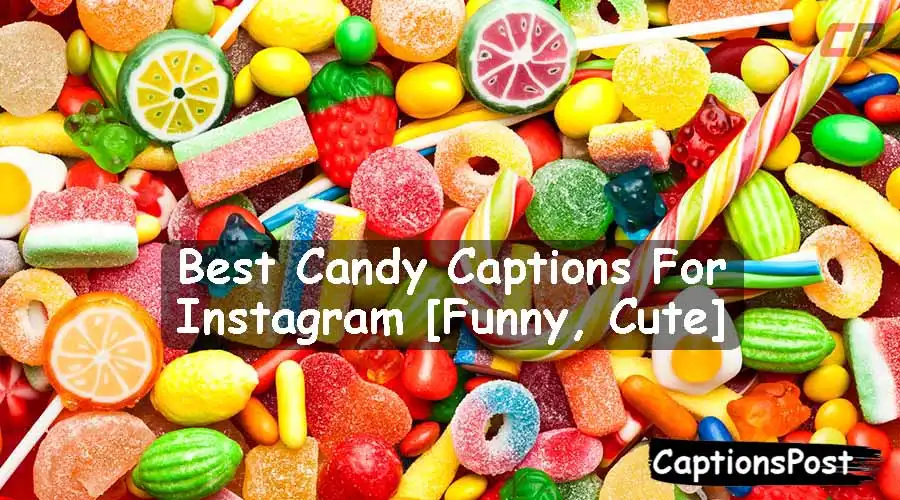 Candy Captions For Instagram