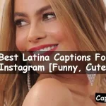 Latina Captions For Instagram