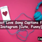Love Song Captions for Instagram
