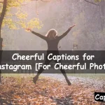 Cheerful Captions for Instagram