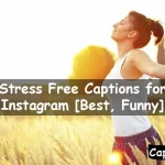 Stress Free Captions for Instagram