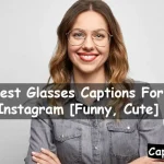 Glasses Captions For Instagram