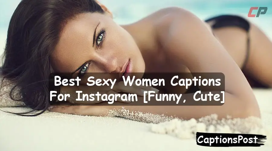 Sexy Women Captions For Instagram