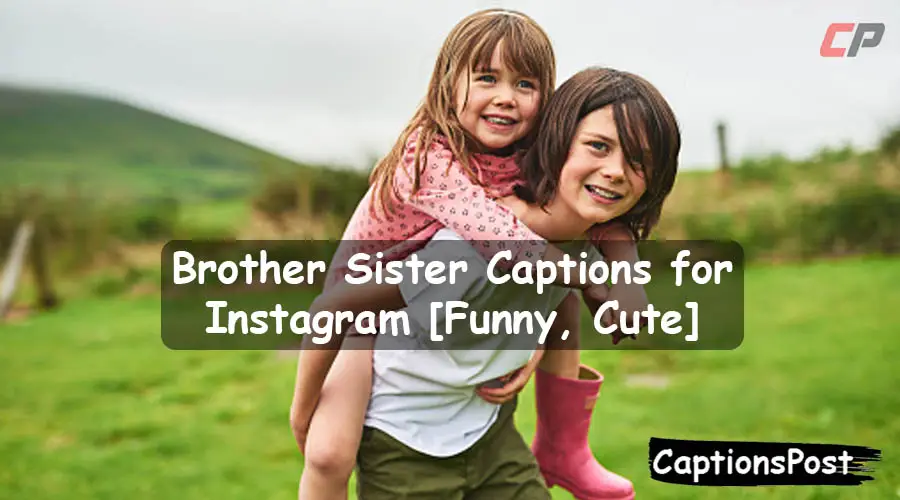 Brother Sister Captions for Instagram