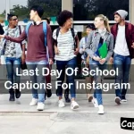 Last Day Of School Captions For Instagram