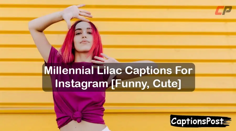 Millennial Lilac Captions For Instagram