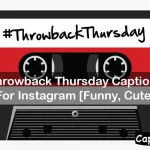 Throwback Thursday Captions For Instagram