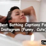 Bathing Captions For Instagram