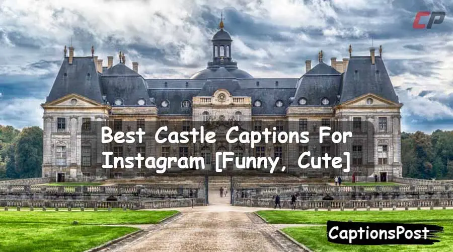 Castle Captions For Instagram