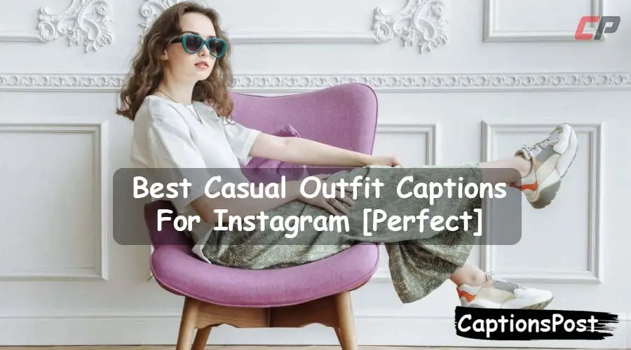 Casual Outfit Captions For Instagram