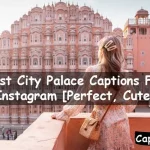 City Palace Captions For Instagram