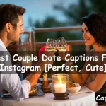 Couple Date Captions For Instagram