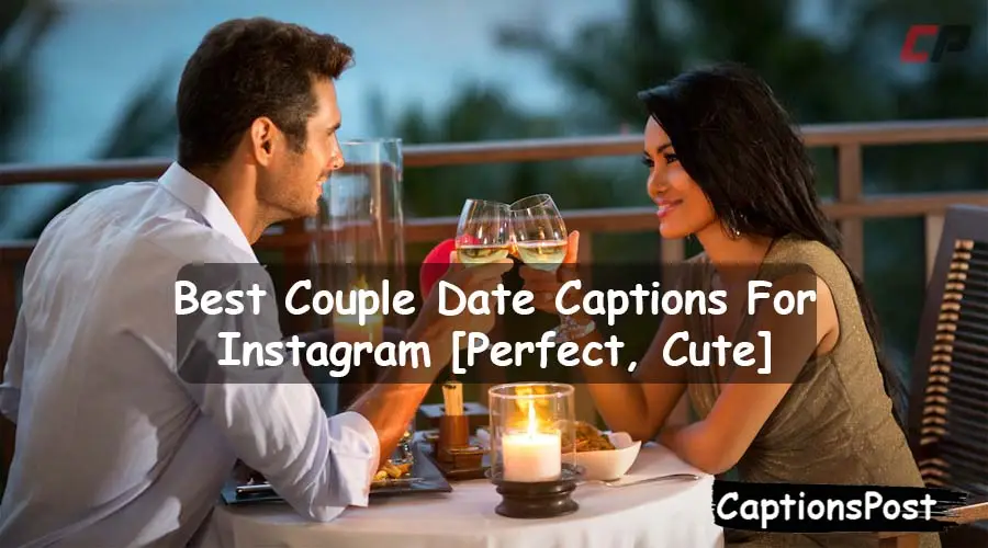 Couple Date Captions For Instagram
