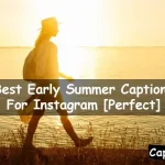 Early Summer Captions For Instagram