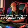 Gaming Chair Caption For Instagram