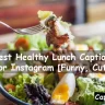 Healthy Lunch Captions For Instagram