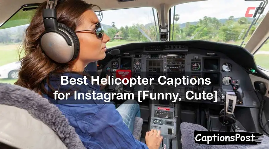 Helicopter Captions for Instagram