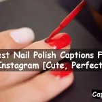 Nail Polish Captions For Instagram