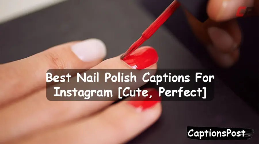 Nail Polish Captions For Instagram