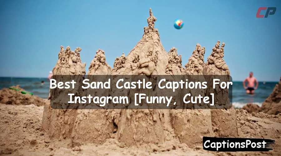 Sand Castle Captions For Instagram