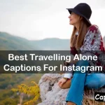 Travelling Alone Captions For Instagram