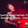 Country Song Captions For Instagram