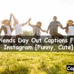 Friends Day Out Captions For Instagram