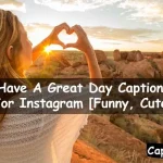 Have A Great Day Captions For Instagram