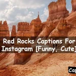 Red Rocks Captions For Instagram