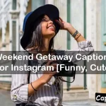 Weekend Getaway Captions For Instagram