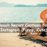 Beach Resort Captions For Instagram