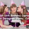 16th Birthday Captions Fot Instagram