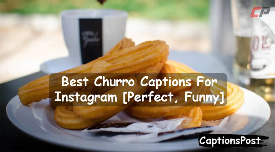 Churro Captions For Instagram