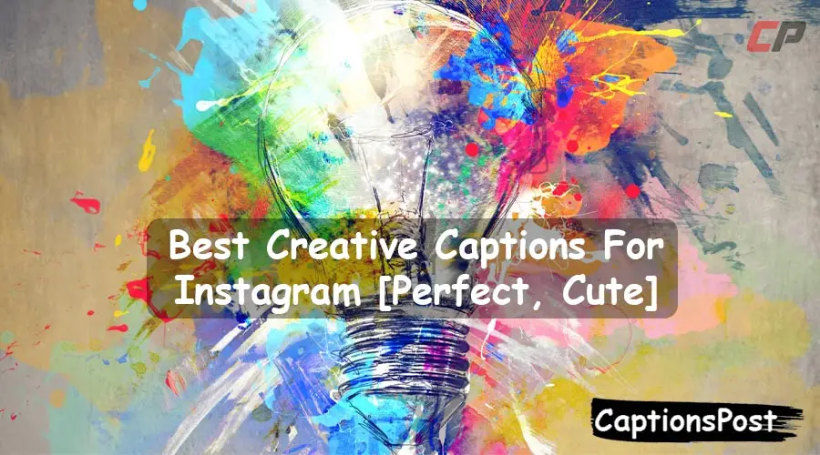 Creative Captions For Instagram