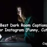 Dark Room Captions For Instagram