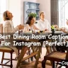 Dining Room Captions For Instagram