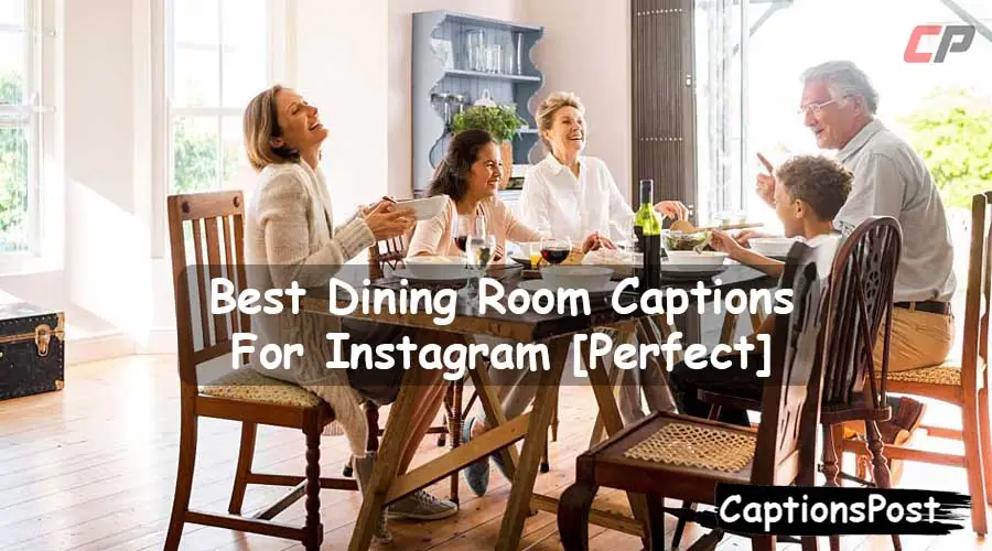 Dining Room Captions For Instagram