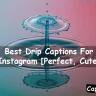 Drip Captions For Instagram