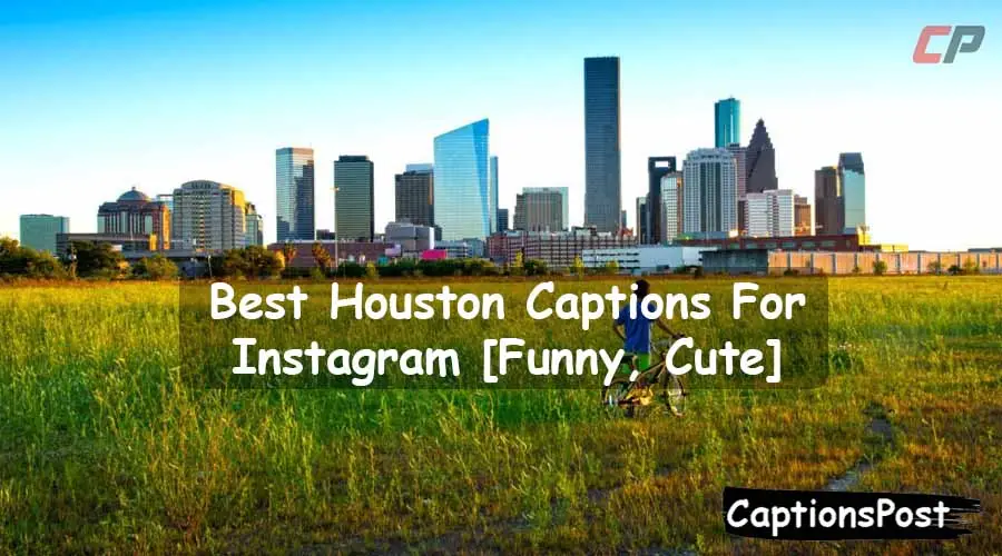 Houston Captions For Instagram