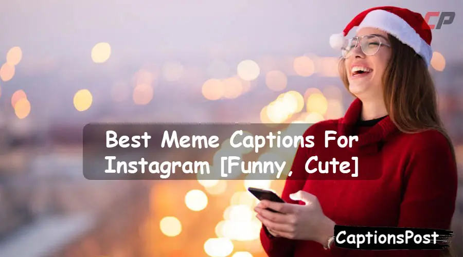 Meme Captions For Instagram
