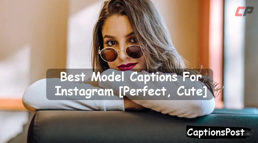 Model Captions For Instagram