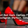 Red Heels Captions For Instagram