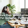 Work From Home Captions For Instagram