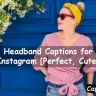 Headband Captions for Instagram