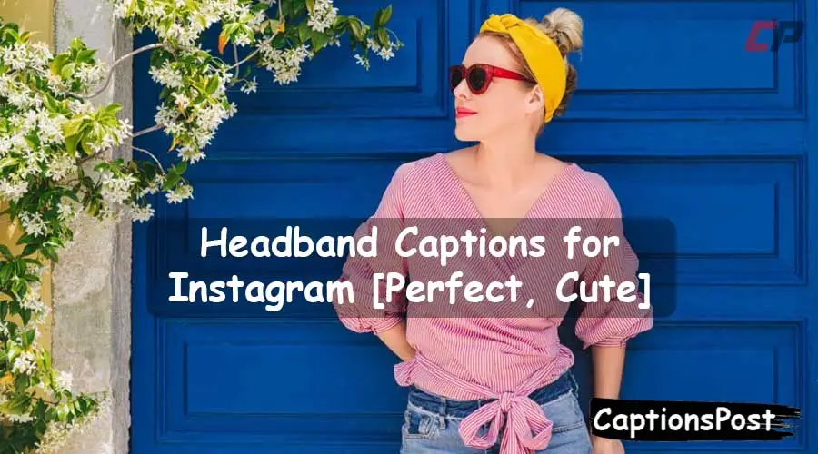 Headband Captions for Instagram