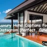 Luxury Hotel Captions For Instagram