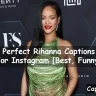 Rihanna Captions For Instagram