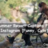 Summer Resort Captions