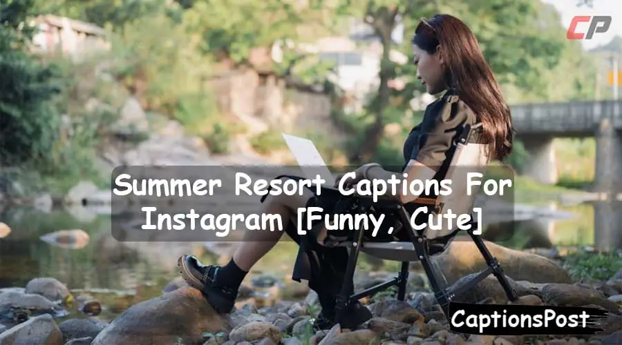 Summer Resort Captions